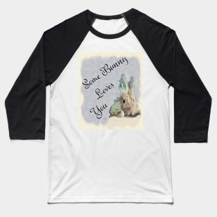 Super cute some Bunny loves you design Baseball T-Shirt